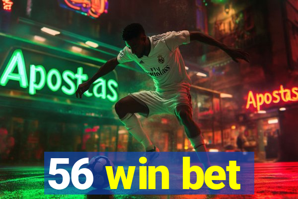 56 win bet
